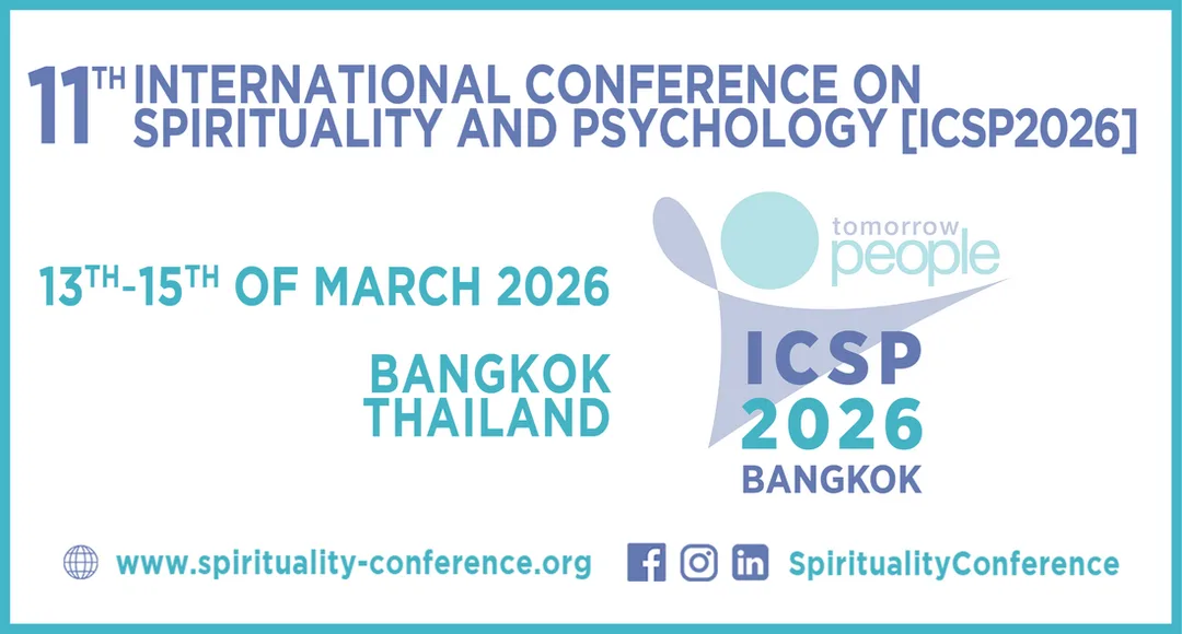 11th International Conference on Spirituality and Psychology [ICSP2026], 13th - 15th of March 2026 - Bangkok, Thailand