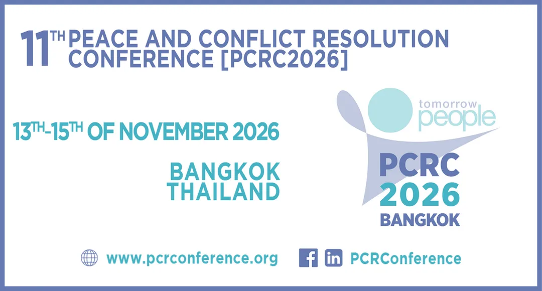 11th Peace and Conflict Resolution Conference [PCRC2026], 13th – 15th November 2026, Bangkok, Thailand